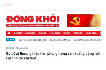 Báo Đồng Khởi - GoldCat thương hiệu tiên phong trong sản xuất giường nôi cũi cho trẻ em Việt