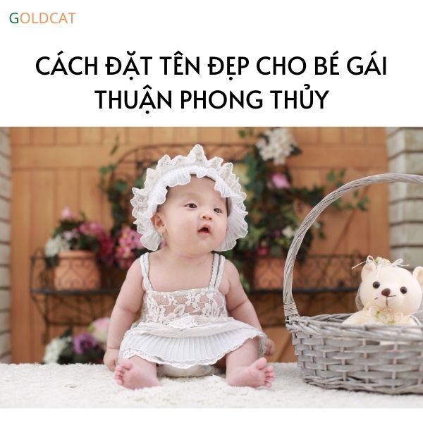 cách đặt tên cho bé gái hợp phong thủy