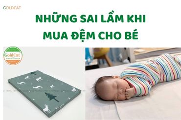 Sai lầm của cha mẹ là mua đệm cho bé sơ sinh quá mềm mại