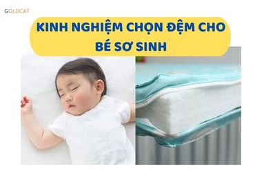 Kinh nghiệm chọn nệm cho bé sơ sinh hiệu quả nhất