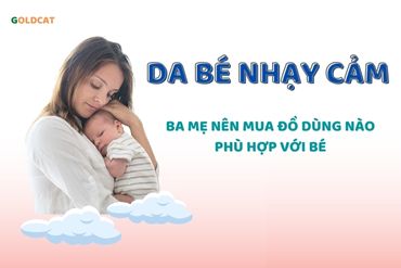 Trẻ có da nhạy cảm chàm sữa viêm da cơ địa nên chọn mua nôi cũi nào ?