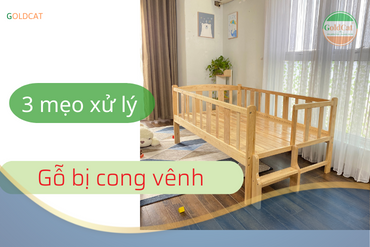 3 phương pháp xử lý gỗ cong vênh hiệu quả nhất hiện nay