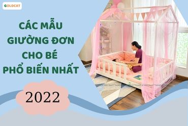 Các mẫu giường đơn cho trẻ em phổ biến nhất năm 2022