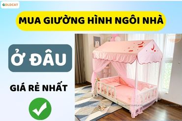 Mua giường hình ngôi nhà cho bé ở đâu có giá rẻ nhất