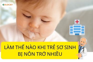 Làm thế nào khi trẻ sơ sinh bị nôn trớ nhiều
