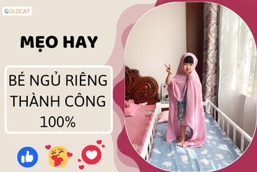 Cách cho bé ngủ riêng thành công 100% mà mẹ chưa biết