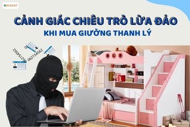 Cảnh giác với chiêu trò lừa đảo khi mua giường trẻ em thanh lý