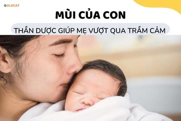 Mùi của con thần dược giúp mẹ vượt qua trầm cảm