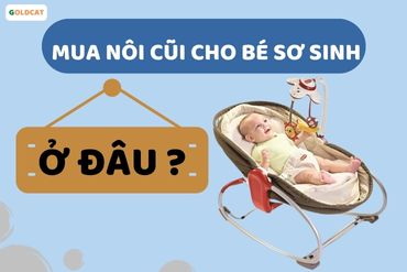 Mua cũi sơ sinh cho bé đừng bỏ qua địa chỉ này ở Hà Nội