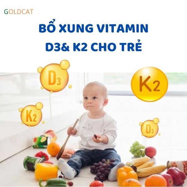 bỏ xung vitamin D3&K2 cho trẻ sơ sinh