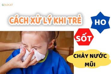 Cách xử lý khi trẻ bị chảy nước mũi – Ho – Khụt Khịt – Khò khè